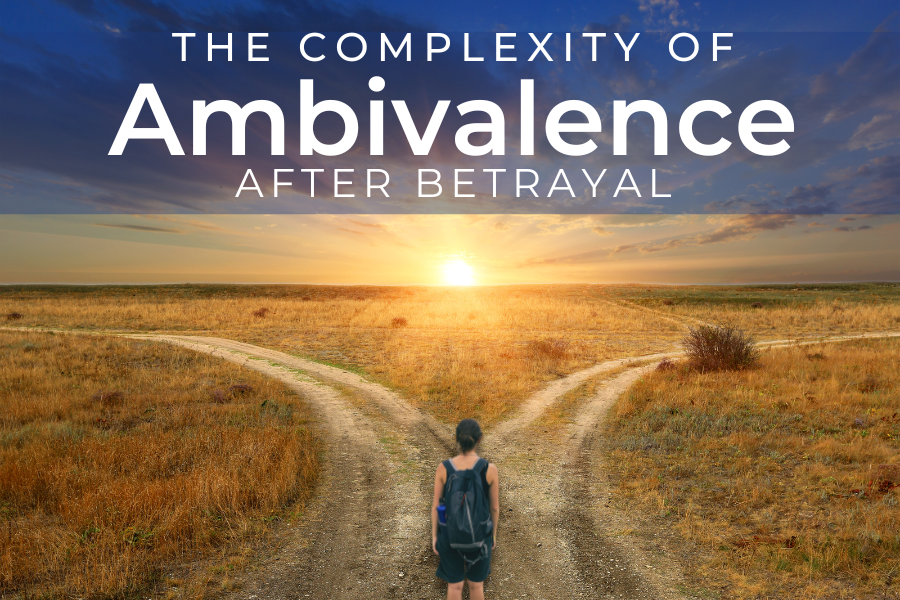 The Complexity of Ambivalence After Betrayal: Understanding the Inner Turmoil of Both Betrayed and Betrayer